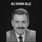 Ali İhsan Alçı yaşamını kaybetti