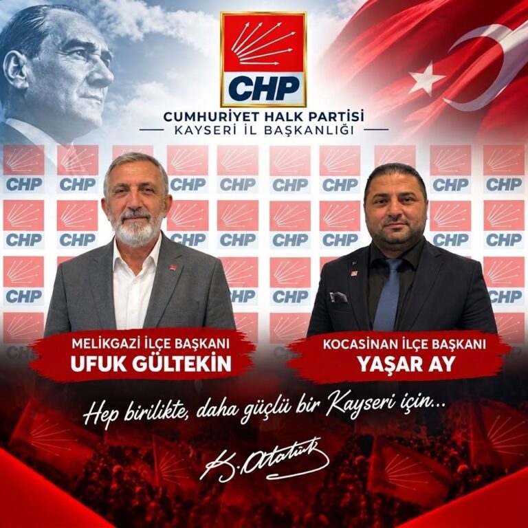 CHP Melikgazi ve Kocasinan’dan görevden alma ve atama